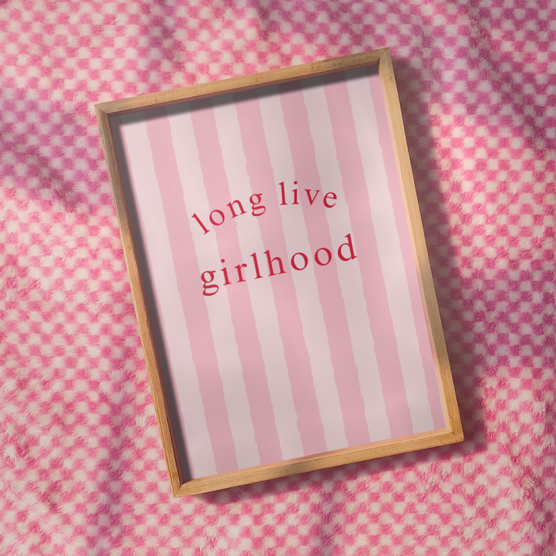 Long Live Girlhood wall print