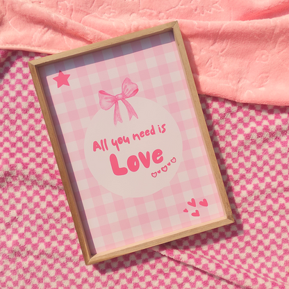 All you need is love print