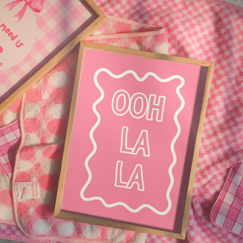 OOh LA LA Print