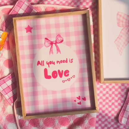 All you need is love print