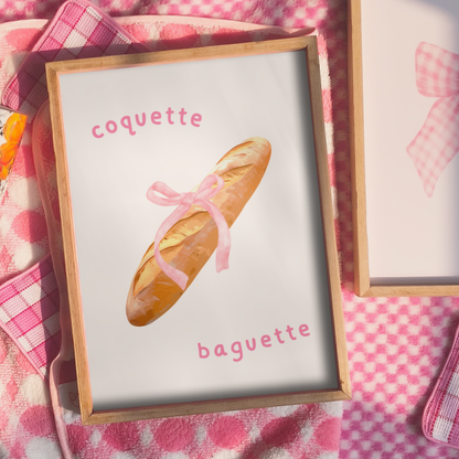 Coquette Baguette Print