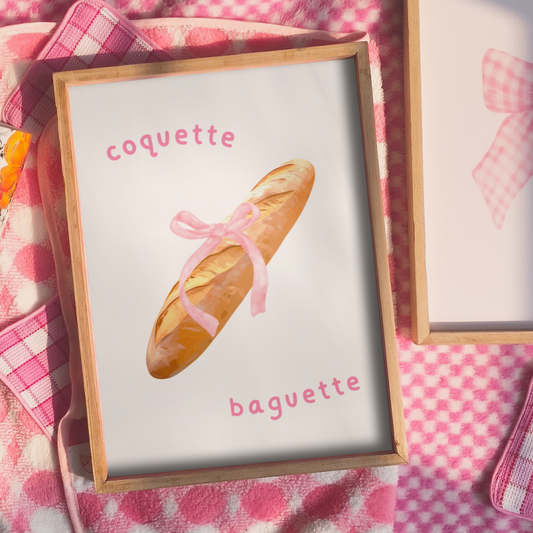Coquette Baguette Print